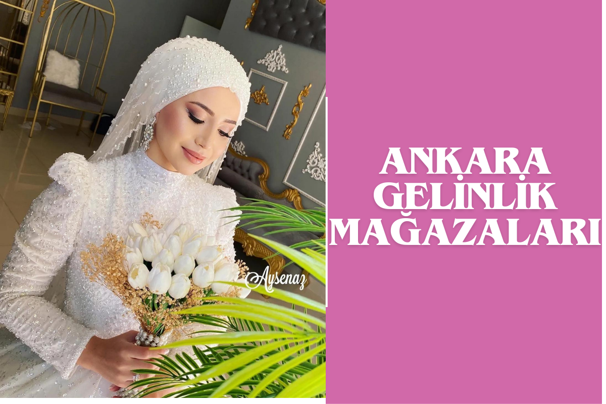 ankara-gelinlik-magazalari