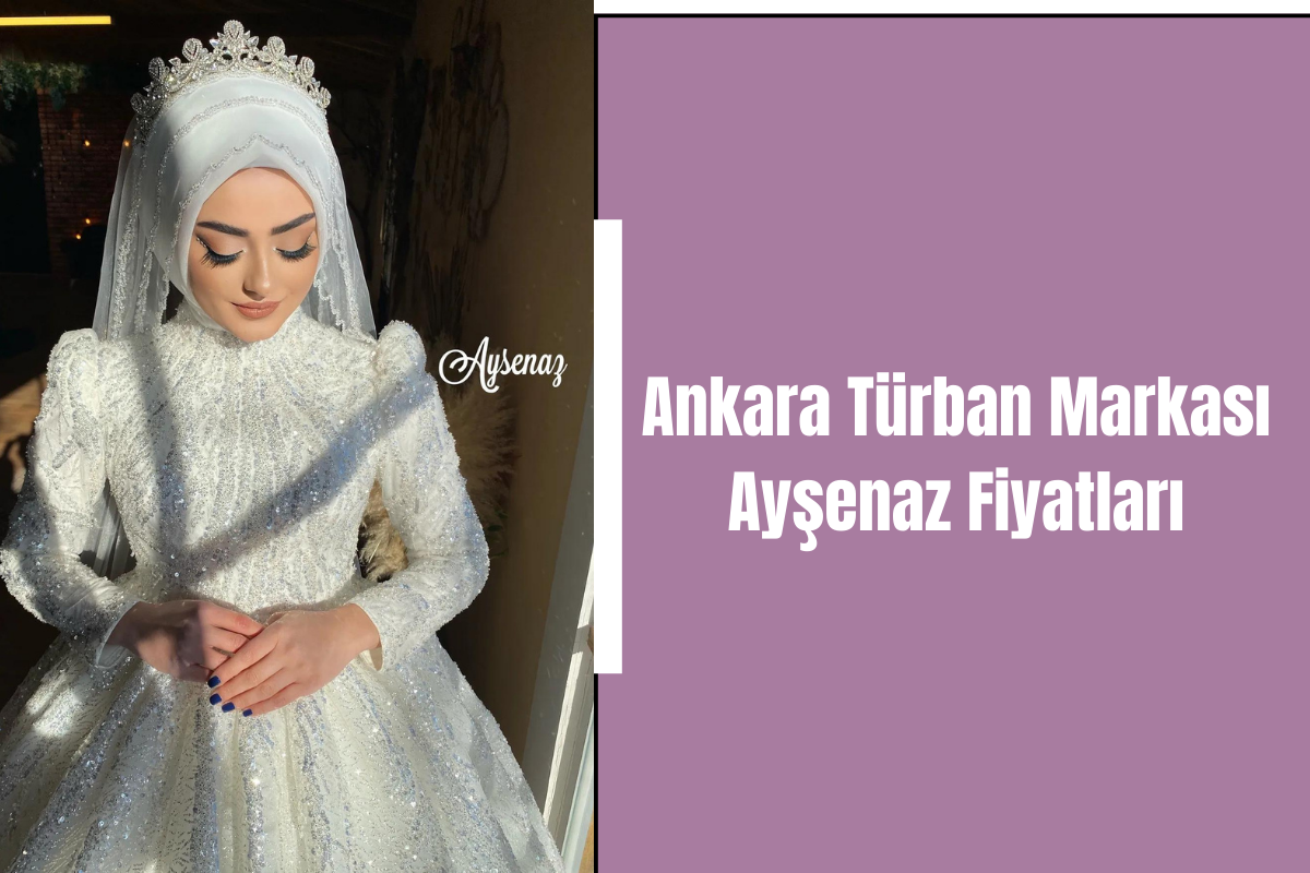 ankara-turban-markasi-aysenaz-fiyatlari