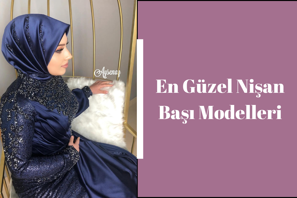 en-guzel-nisan-basi-modelleri