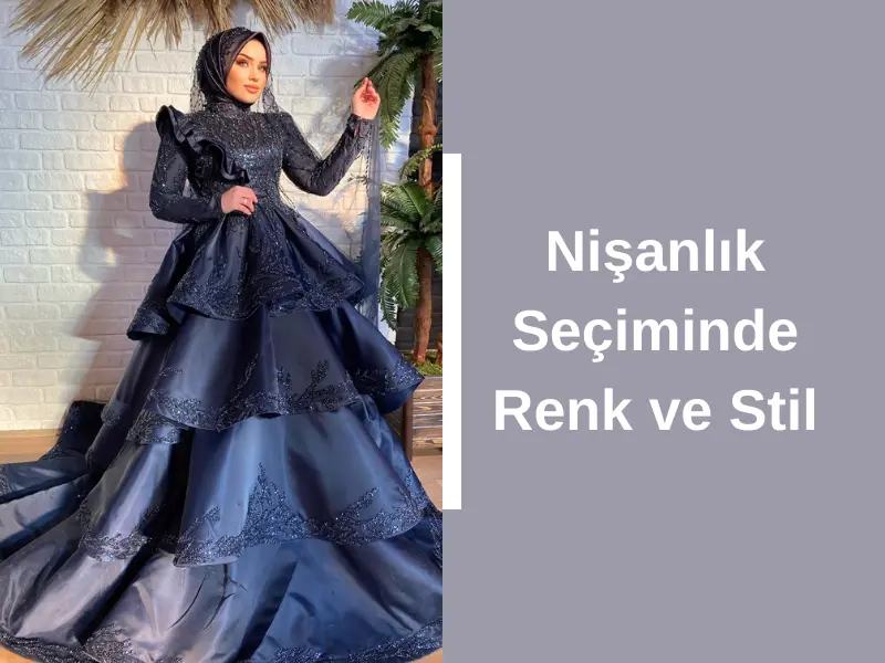 Nişanlık Seçiminde Renk ve Stil