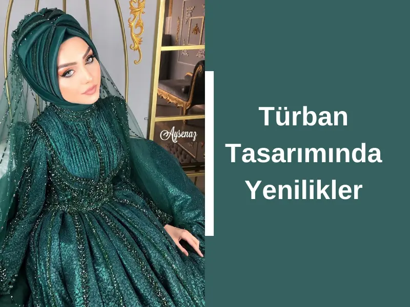 Türban Tasarımında Yenilikler