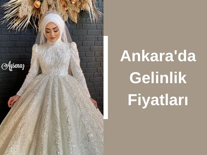 Ankara'da Gelinlik Fiyatları