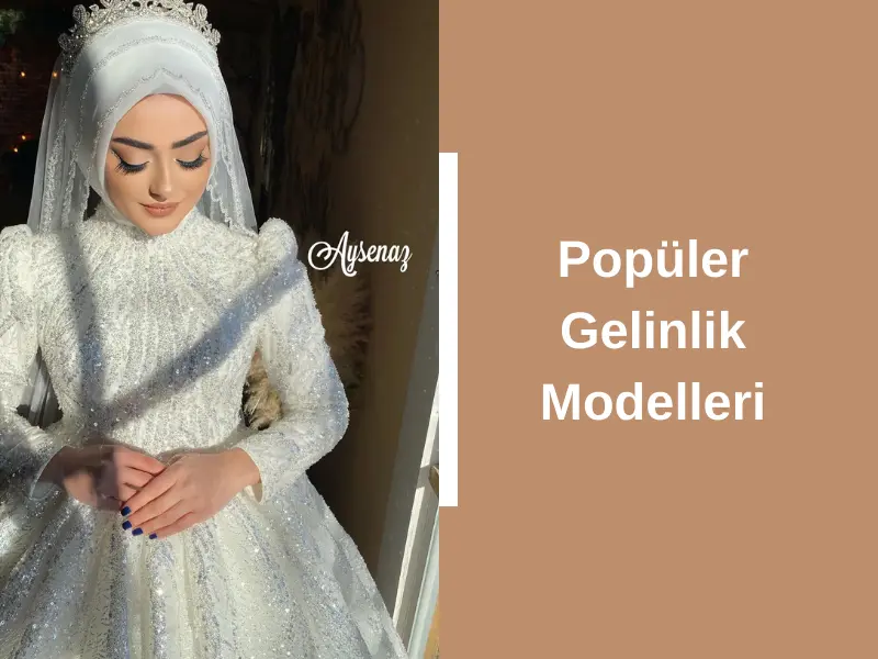 Popüler Gelinlik Modelleri