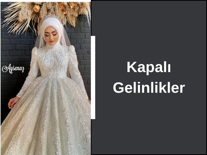 Kapalı Gelinlikler