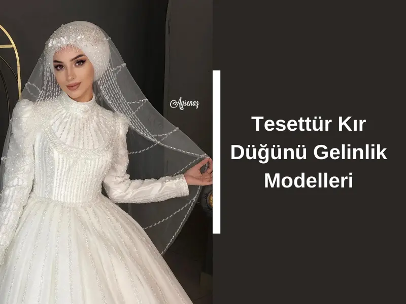 Tesettür Kır Düğünü Gelinlik Modelleri