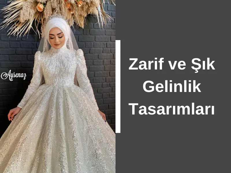 Zarif ve Şık Gelinlik Tasarımları