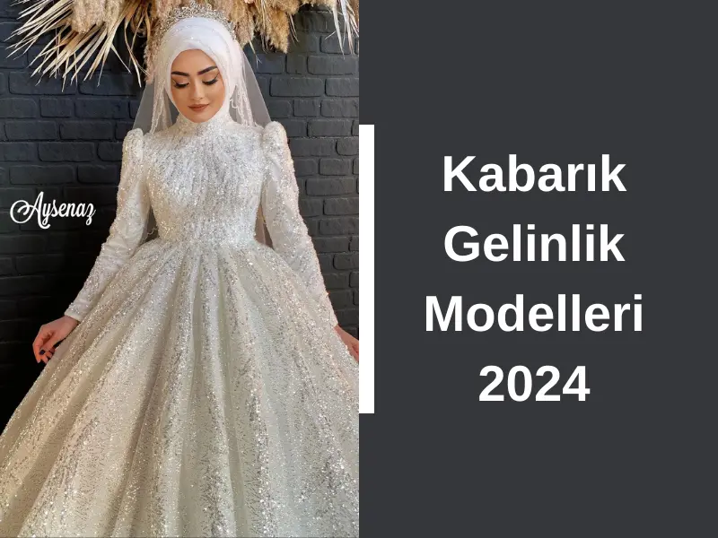 Kabarık Gelinlik Modelleri 2024