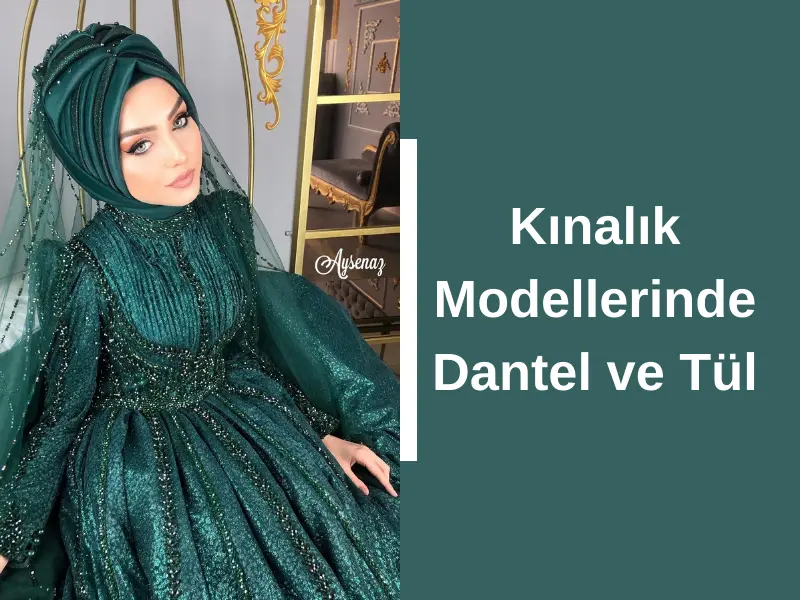 Kınalık Modellerinde Dantel ve Tül