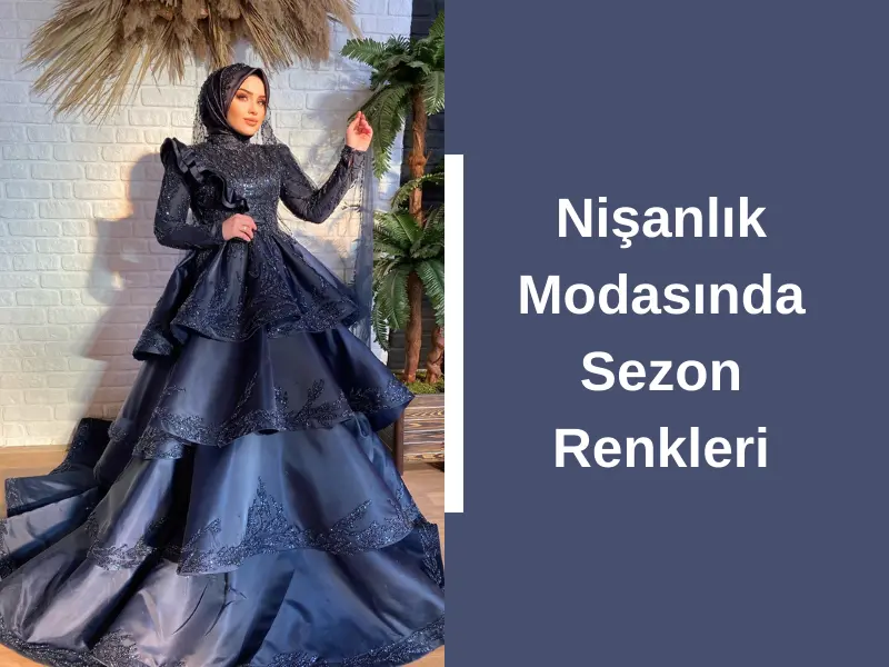 Nişanlık Modasında Sezon Renkleri