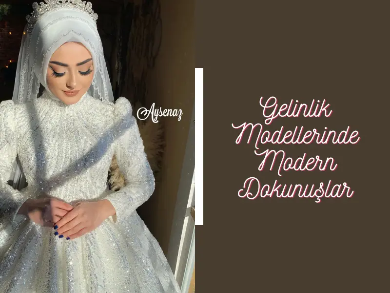 Gelinlik Modellerinde Modern Dokunuşlar