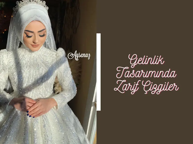 Gelinlik Tasarımında Zarif Çizgiler