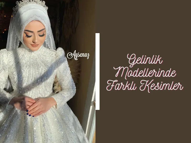 Gelinlik Modellerinde Farklı Kesimler
