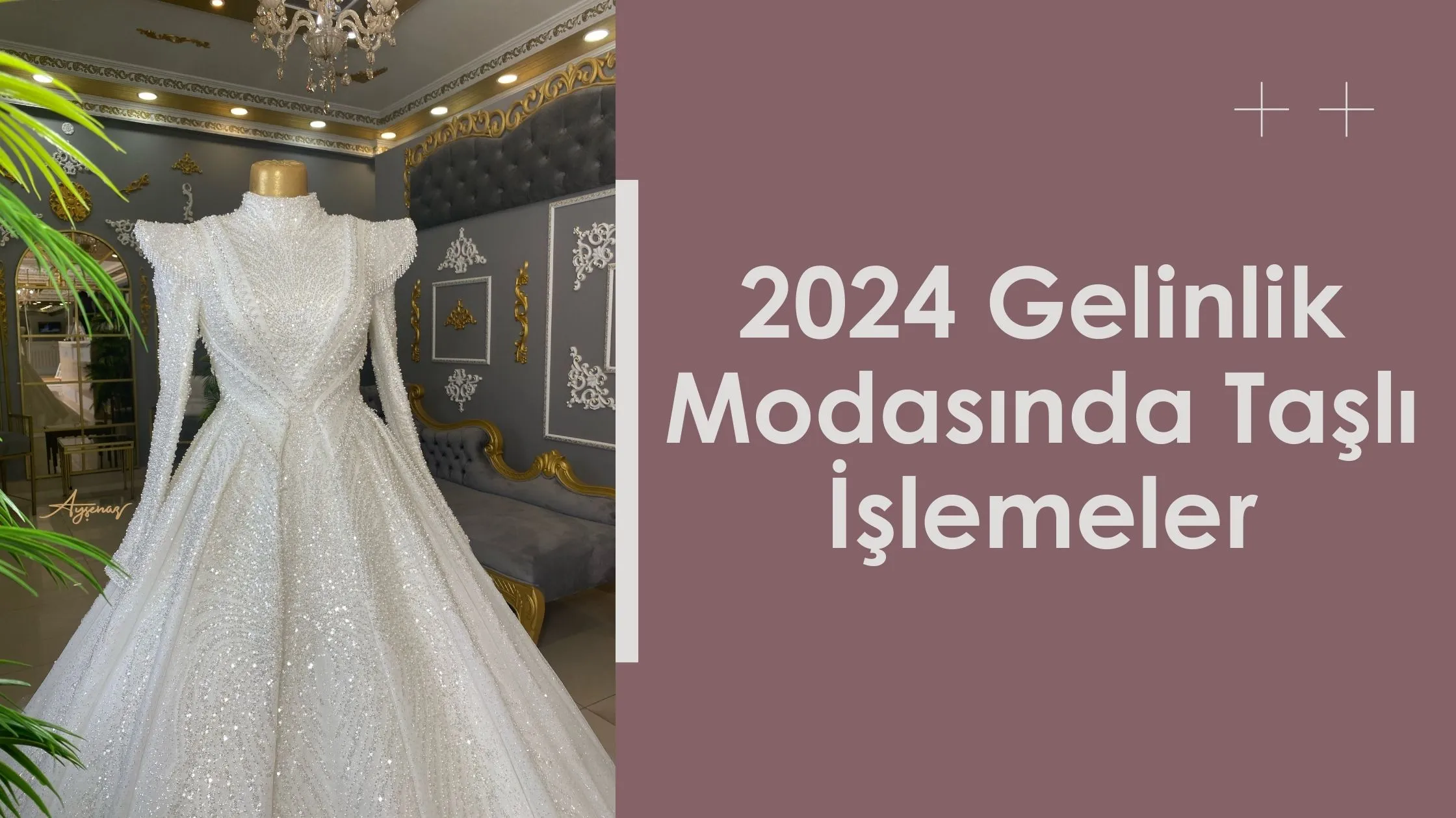 2024 Gelinlik Modasında Taşlı İşlemeler