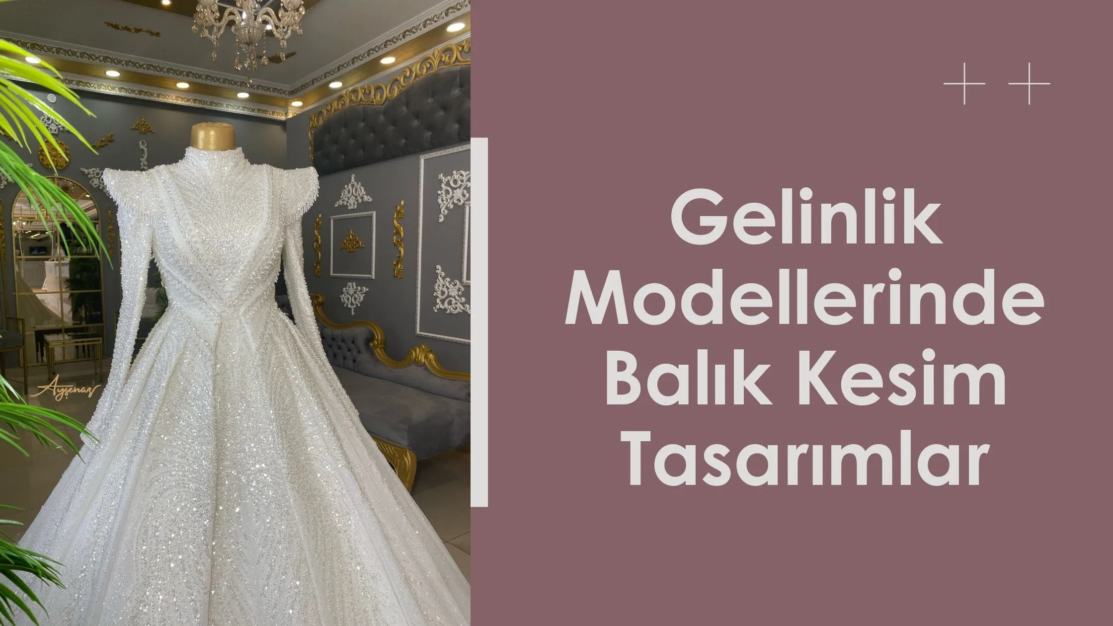 Gelinlik Modellerinde Balık Kesim Tasarımlar