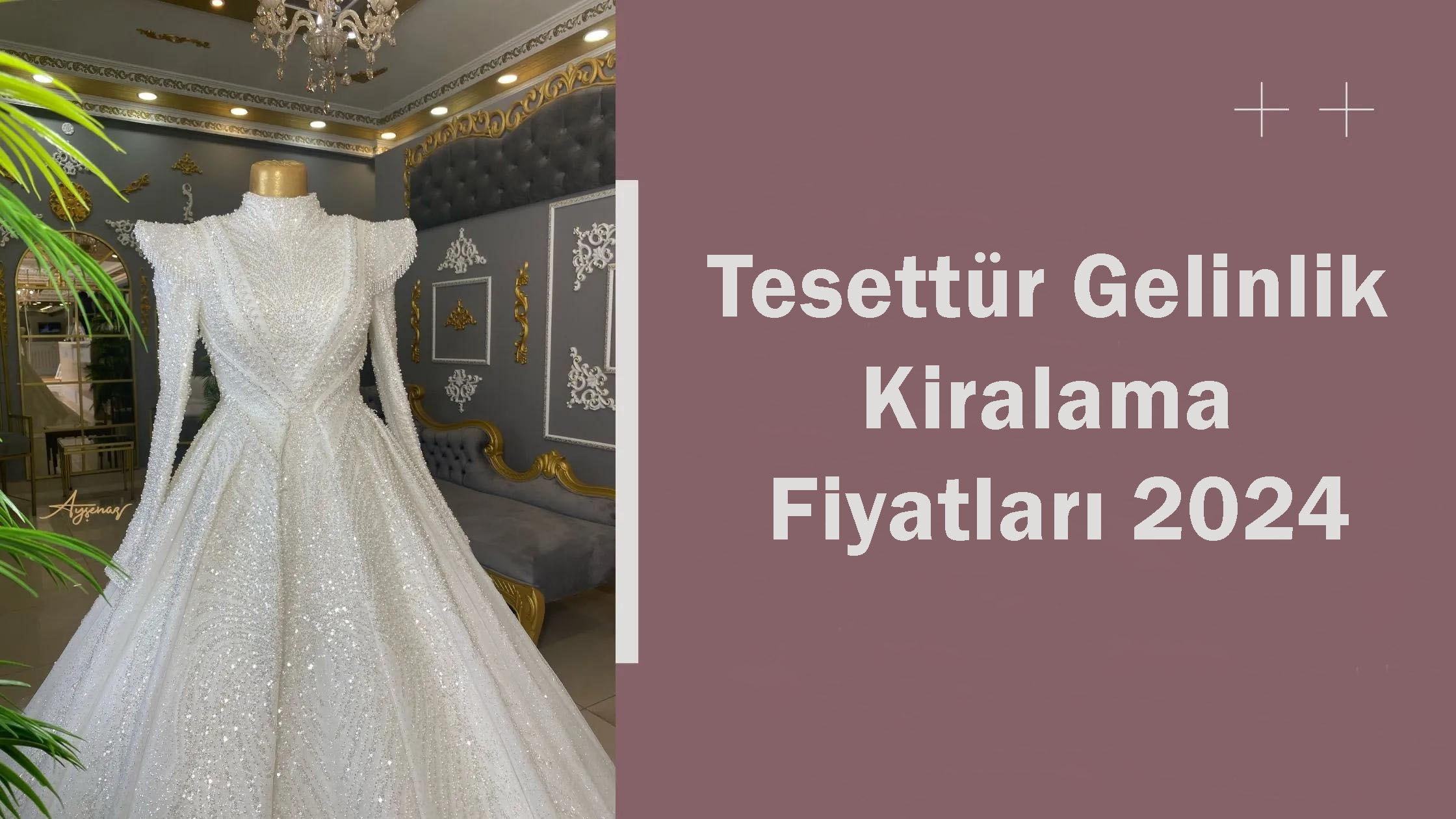 Tesettür Gelinlik Kiralama Fiyatları 2024