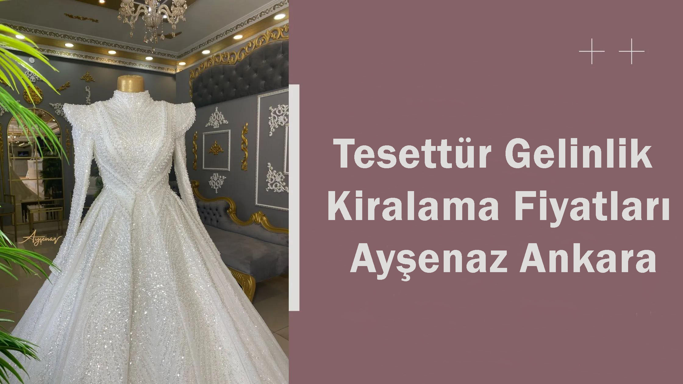 Tesettür Gelinlik Kiralama Fiyatları Ayşenaz Ankara