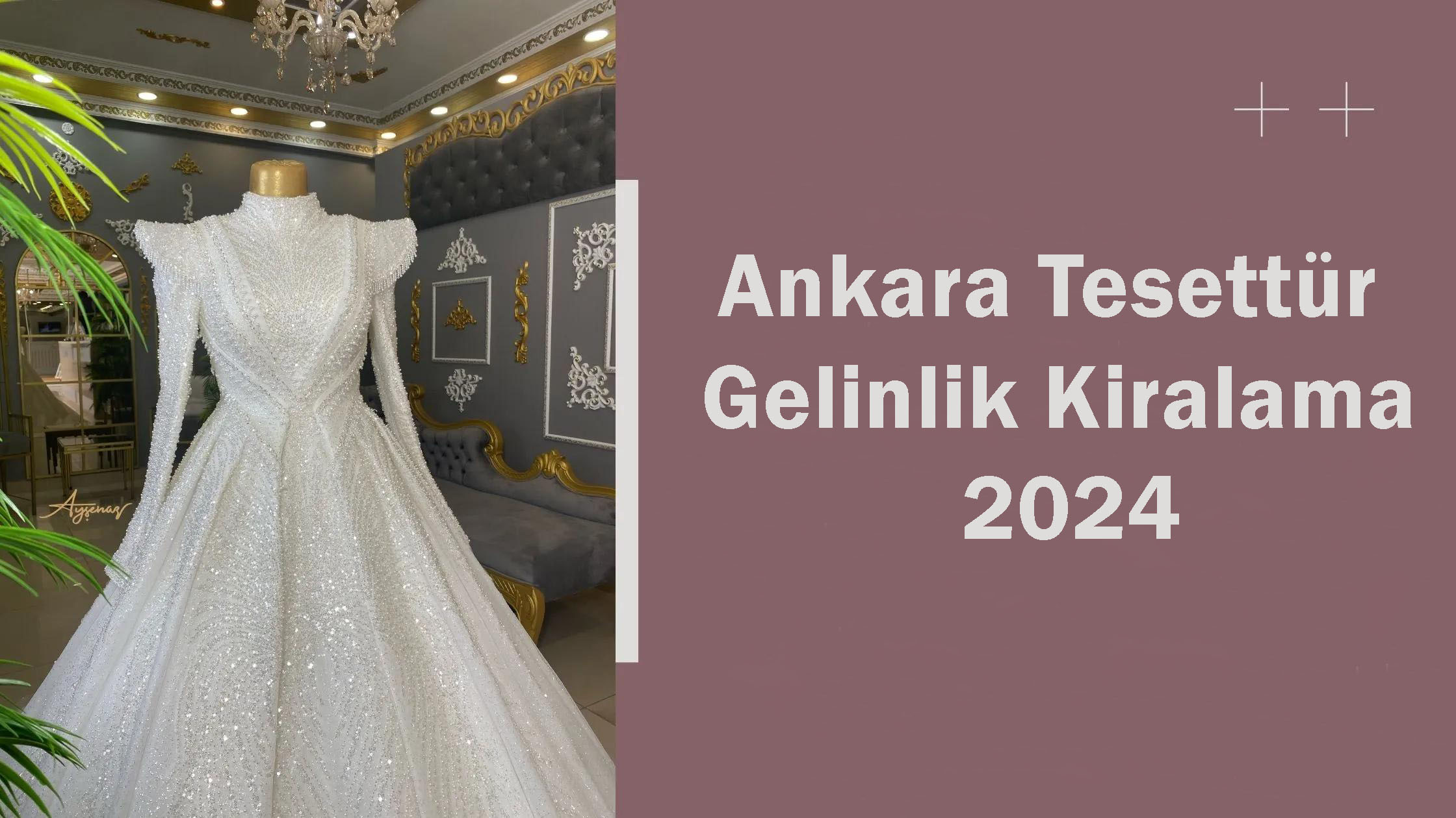 Ankara Tesettür Gelinlik Kiralama 2024