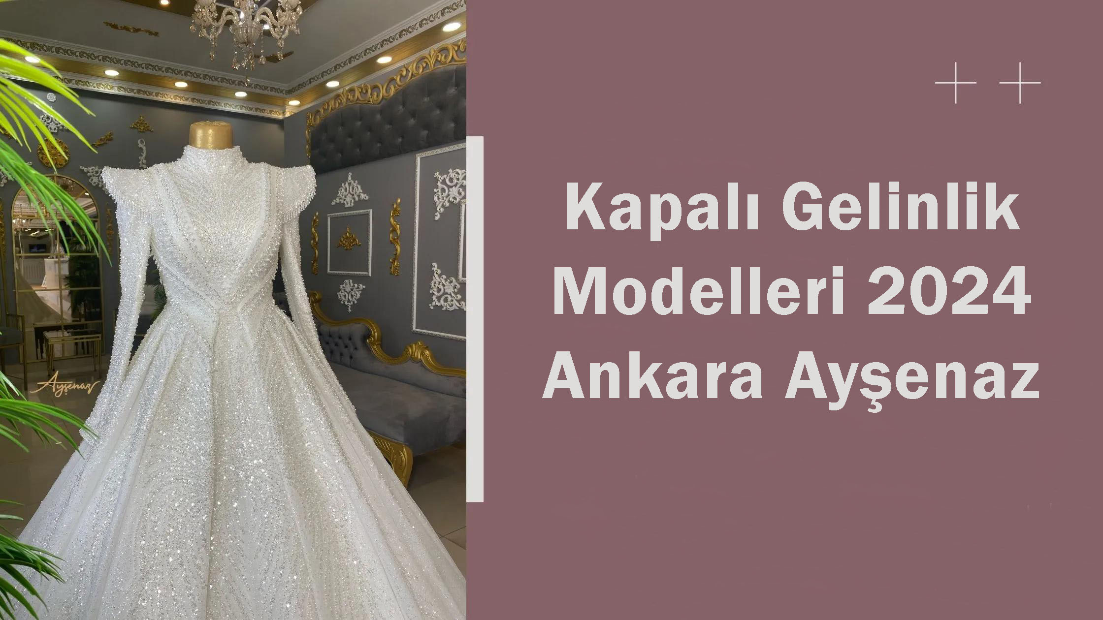 Kapalı Gelinlik Modelleri 2024 Ankara Ayşenaz