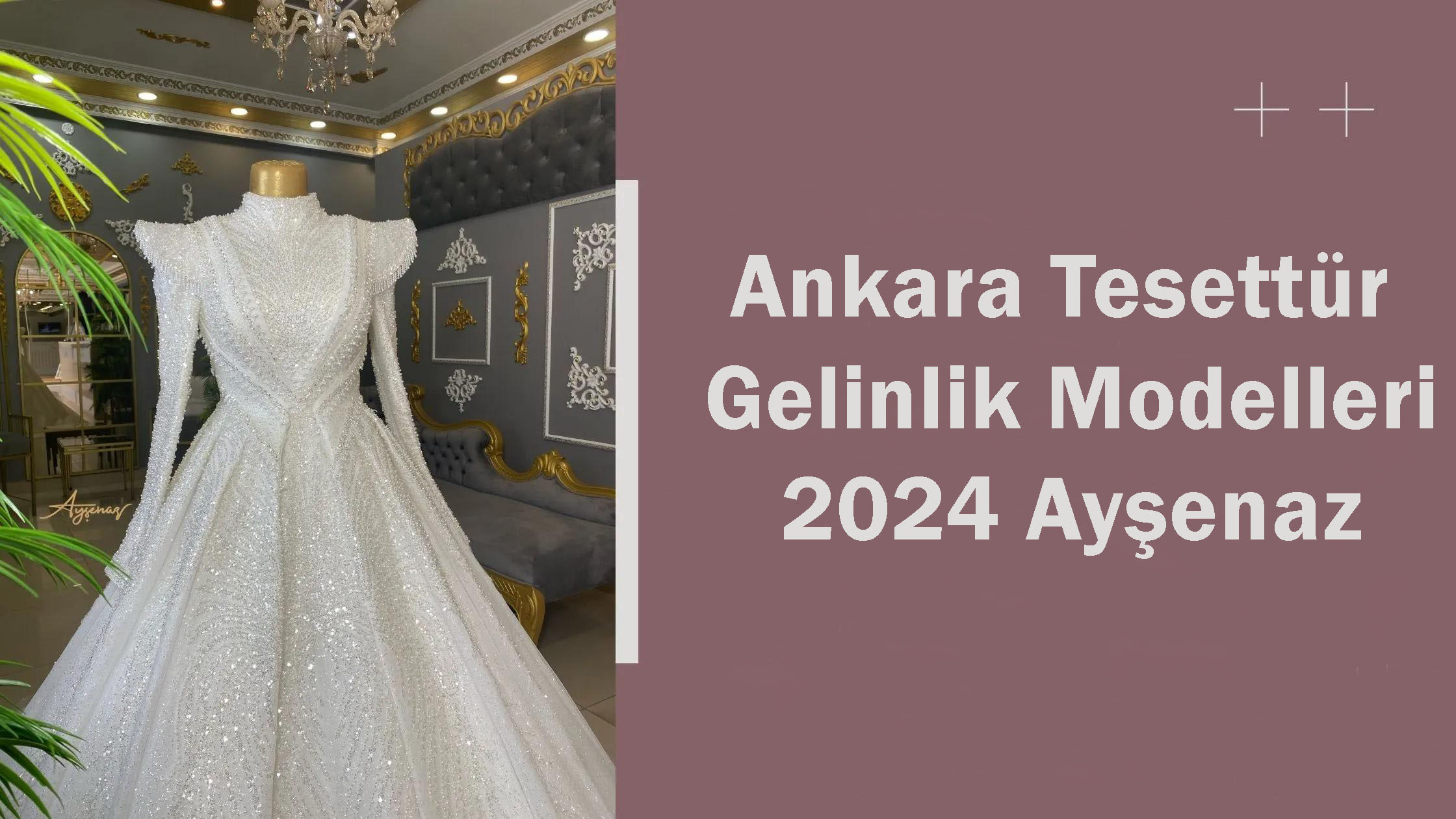 Ankara Tesettür Gelinlik Modelleri 2024 Ayşenaz
