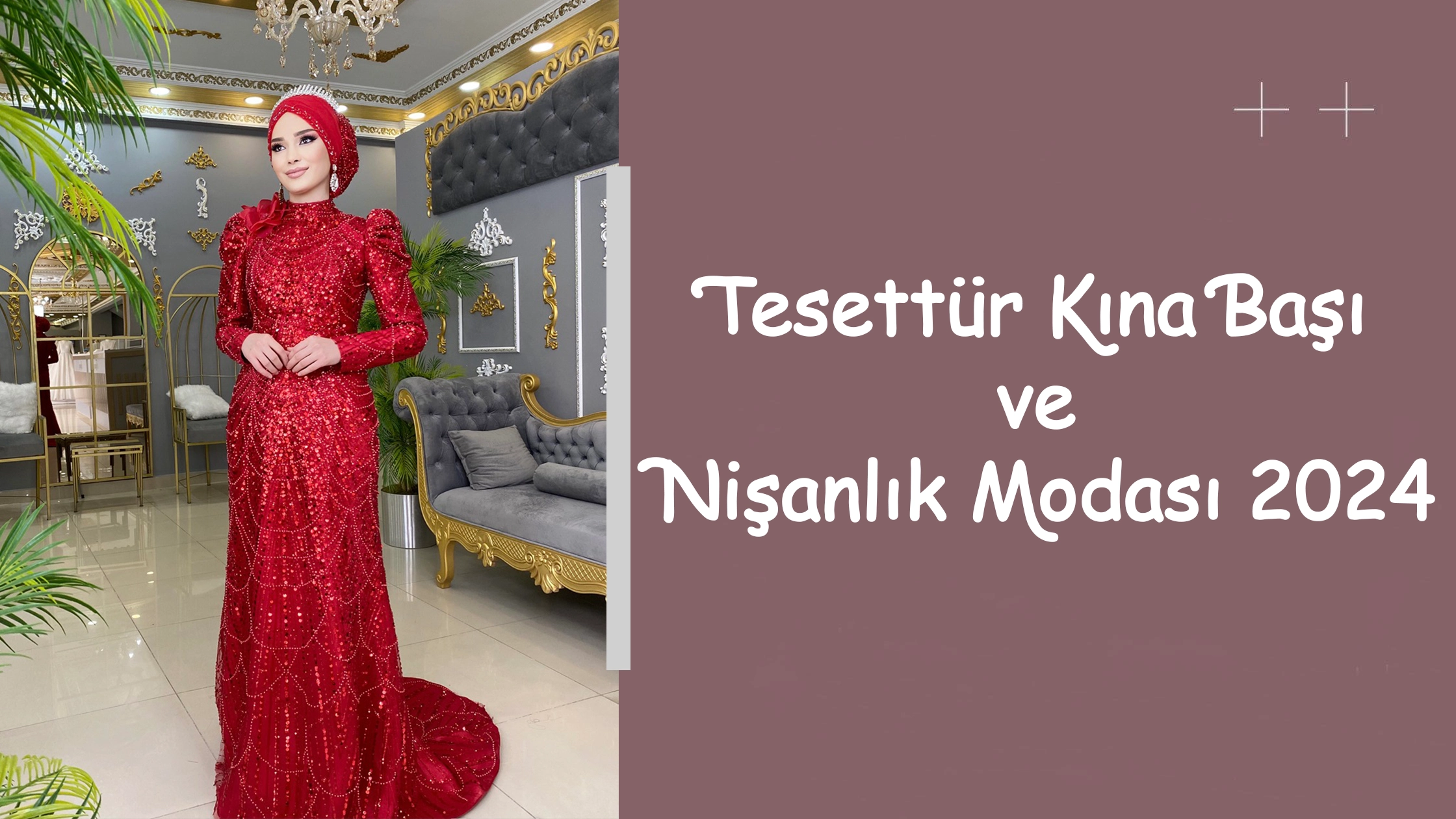 Tesettür Kına Başı ve Nişanlık Modası 2024