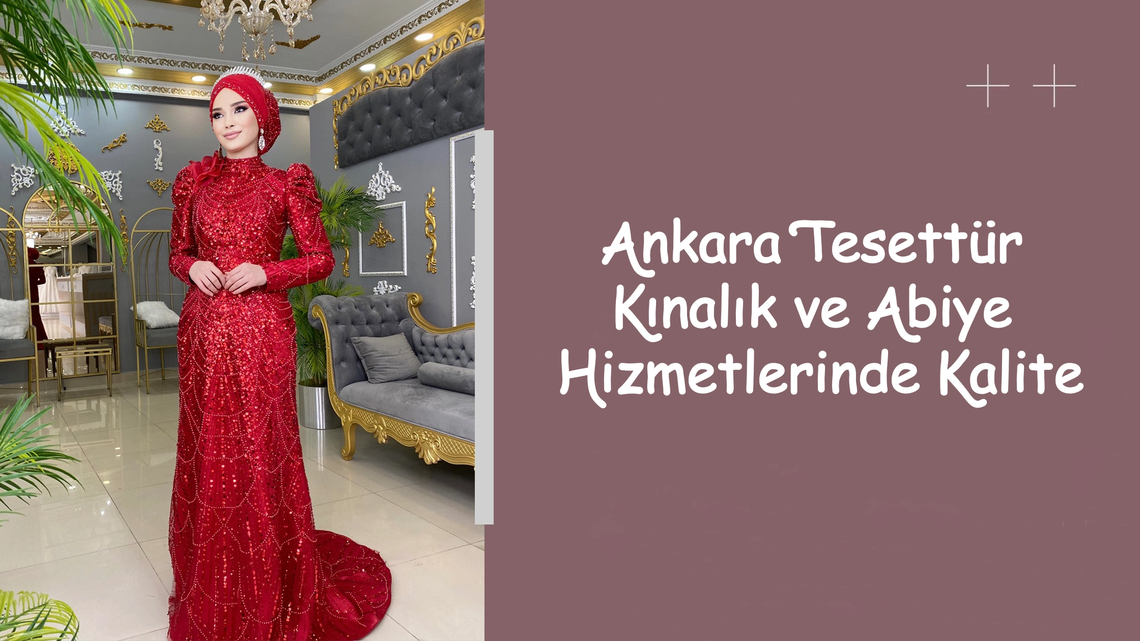 Ankara Tesettür Kınalık ve Abiye Hizmetlerinde Kalite