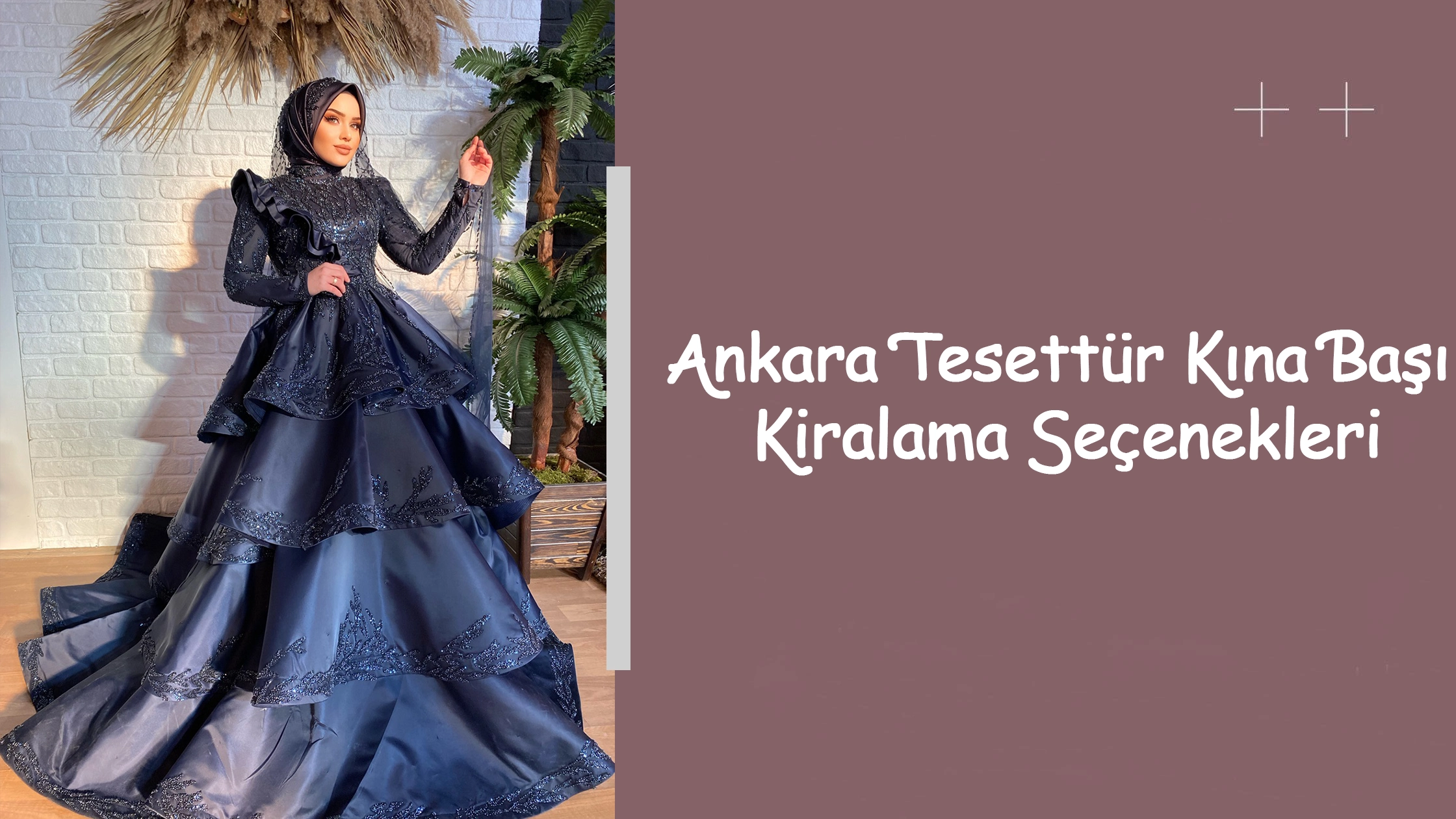 Ankara Tesettür Kına Başı Kiralama Seçenekleri