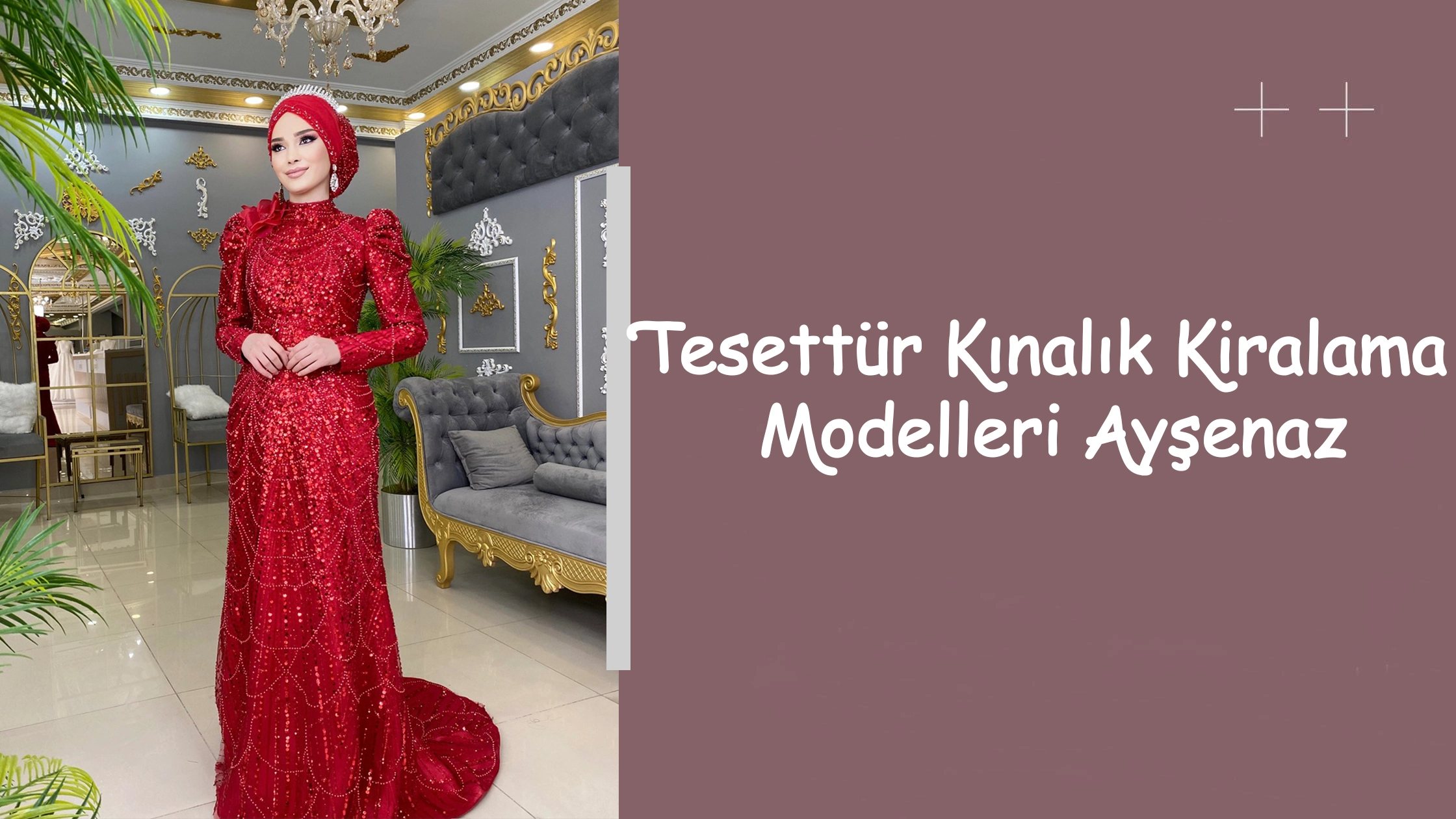 Tesettür Kınalık Kiralama Modelleri Ayşenaz