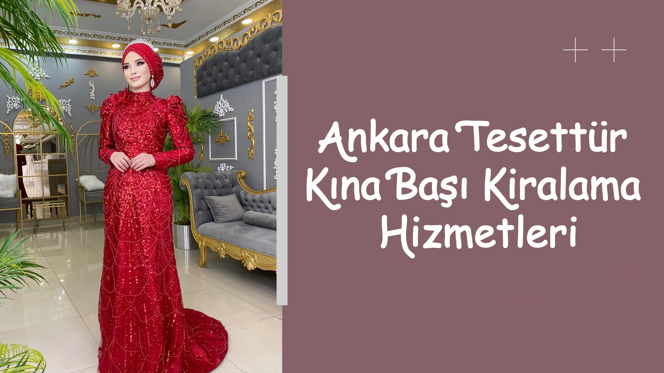 Ankara Tesettür Kına Başı Kiralama Hizmetleri