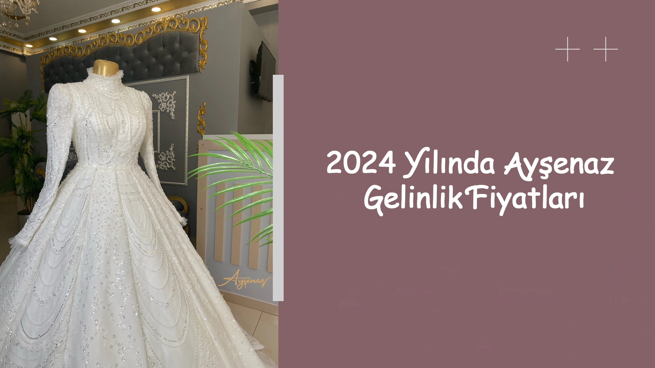 2024 Yılında Ayşenaz Gelinlik Fiyatları