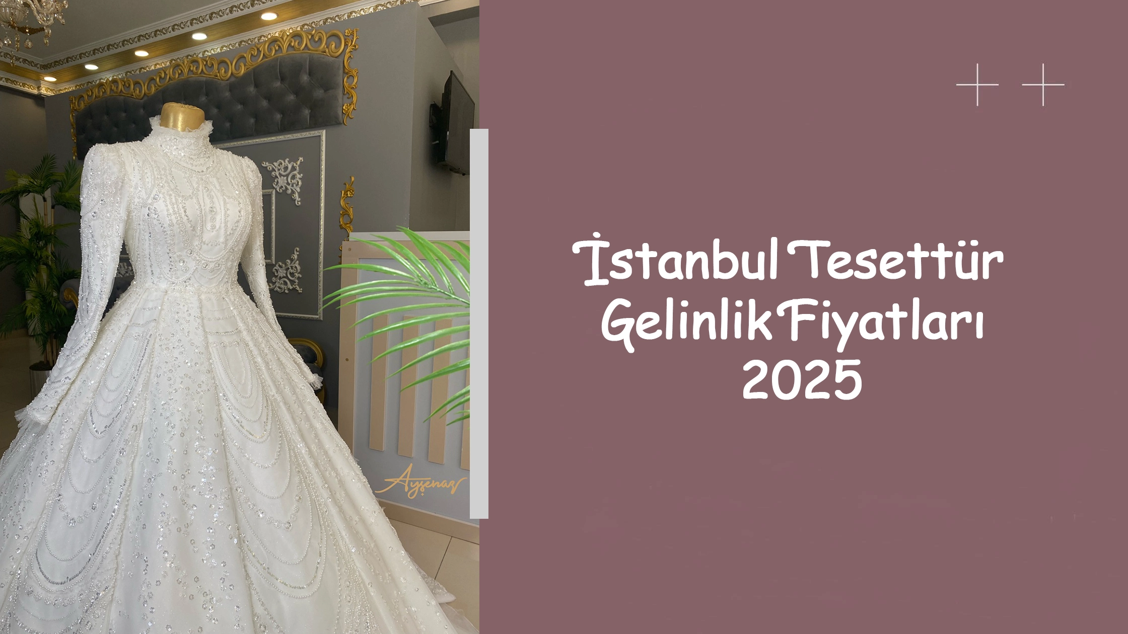 İstanbul Tesettür Gelinlik Fiyatları 2025