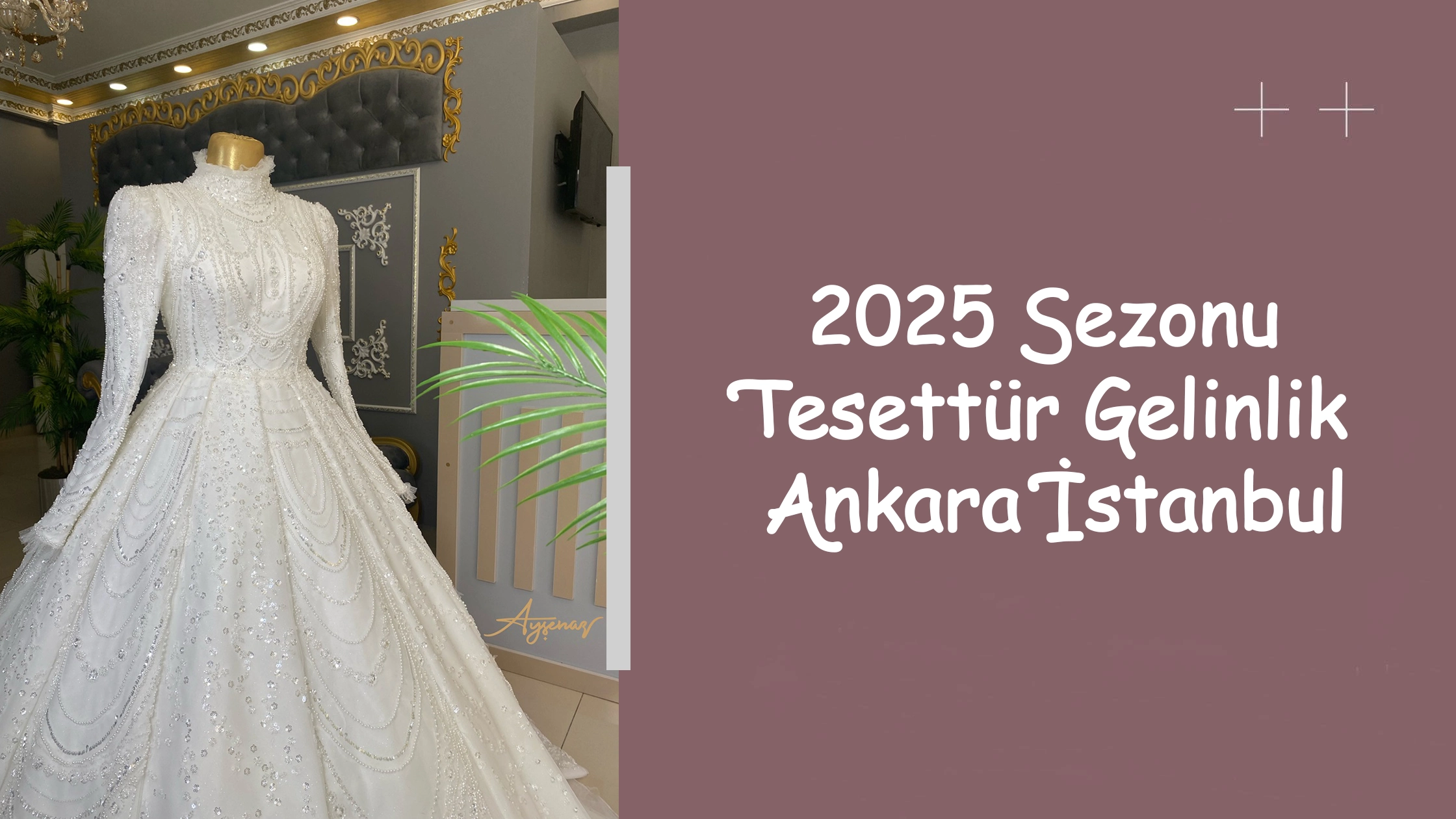 2025 Sezonu Tesettür Gelinlik Ankara İstanbul