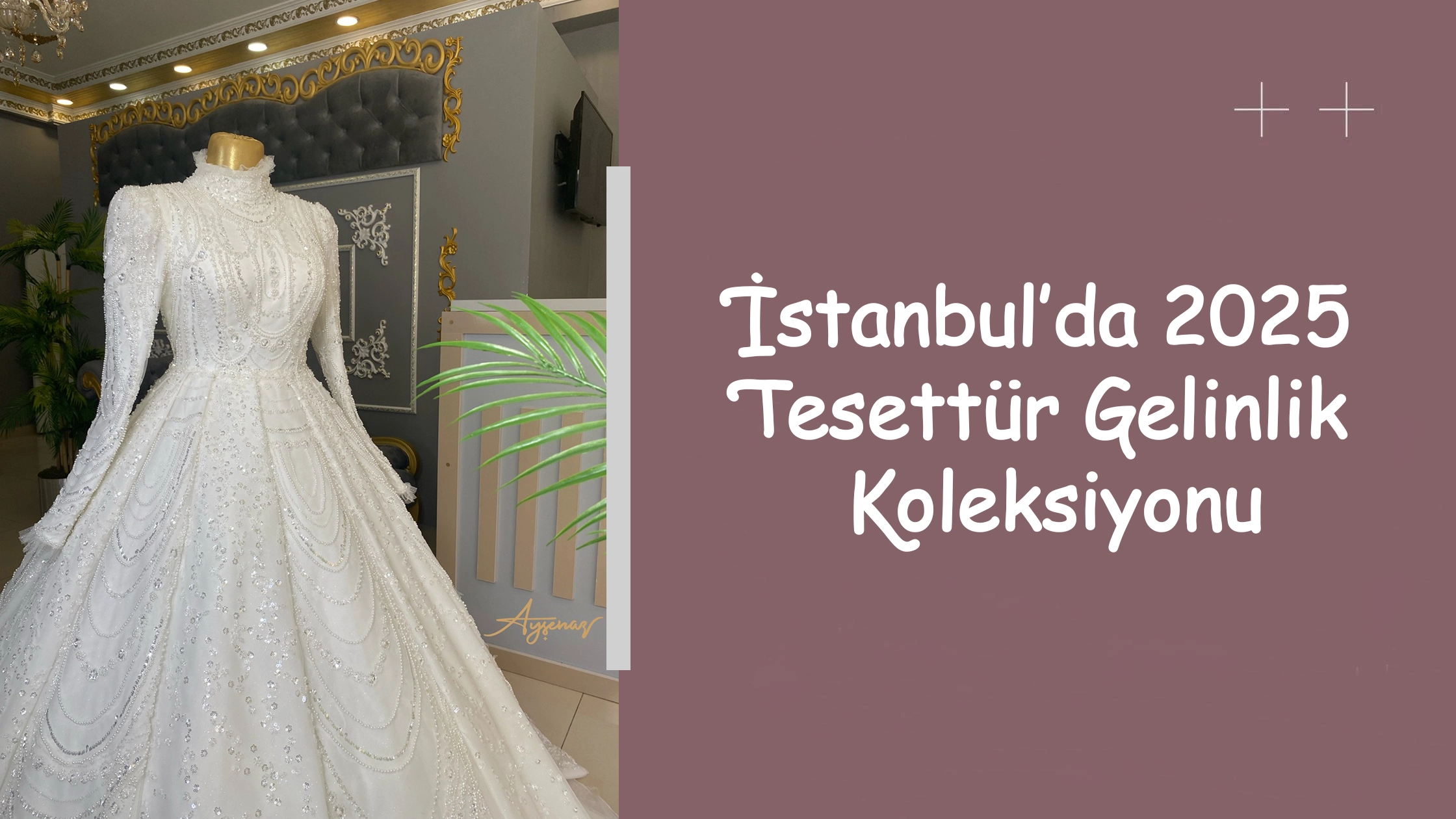 İstanbul’da 2025 Tesettür Gelinlik Koleksiyonu