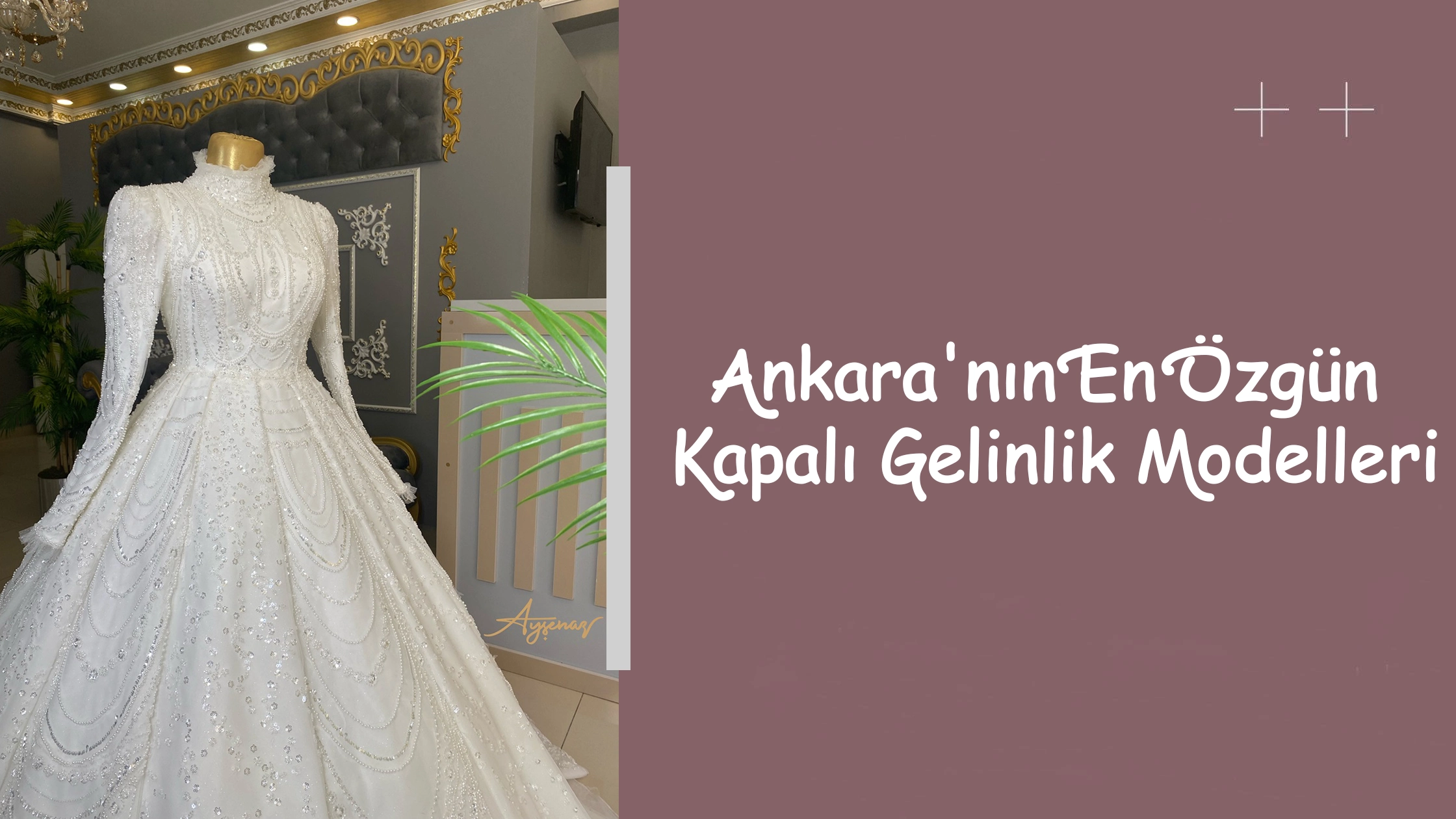 Ankara'nın En Özgün Kapalı Gelinlik Modelleri
