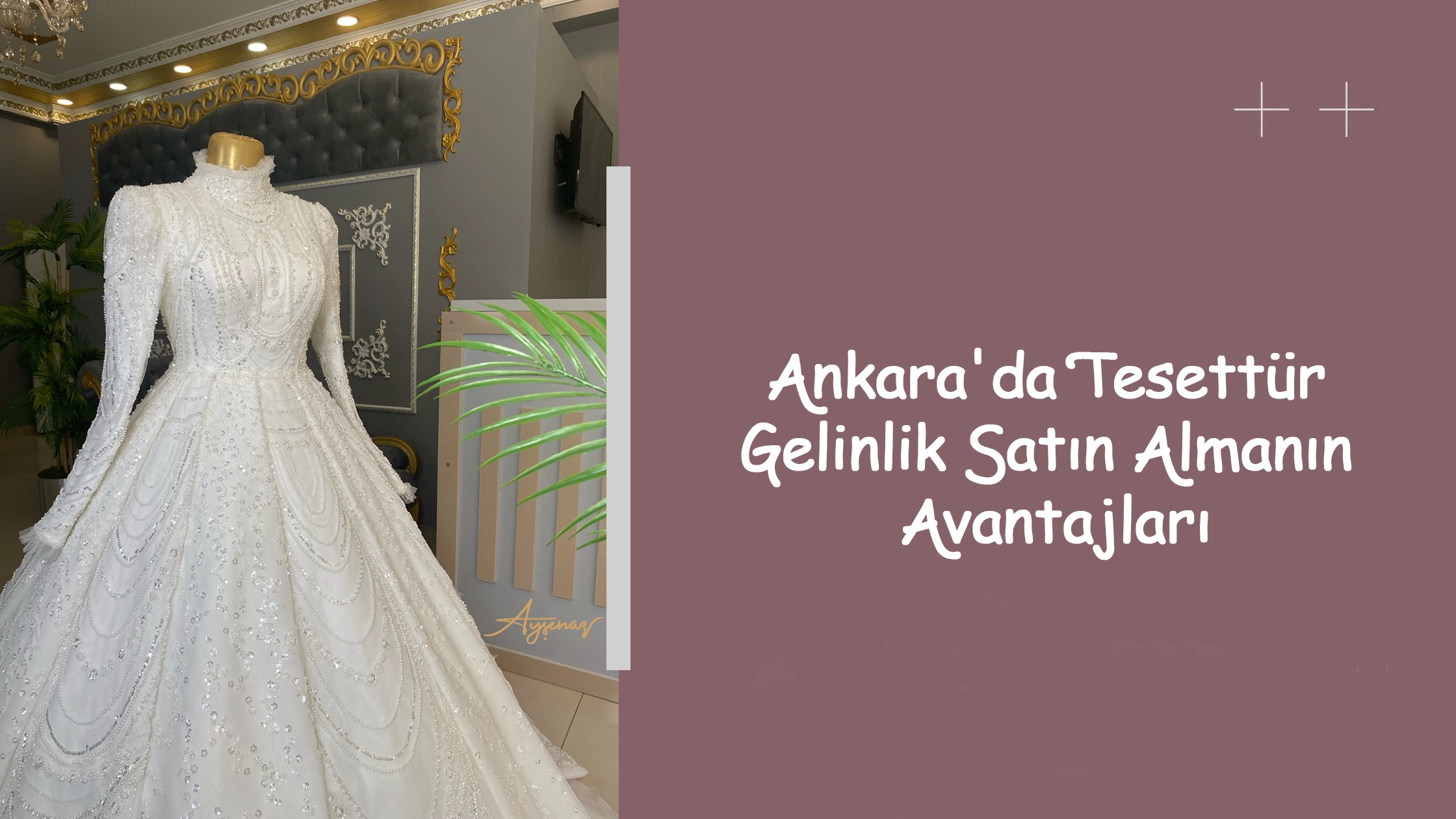 Ankara'da Tesettür Gelinlik Satın Almanın Avantajları