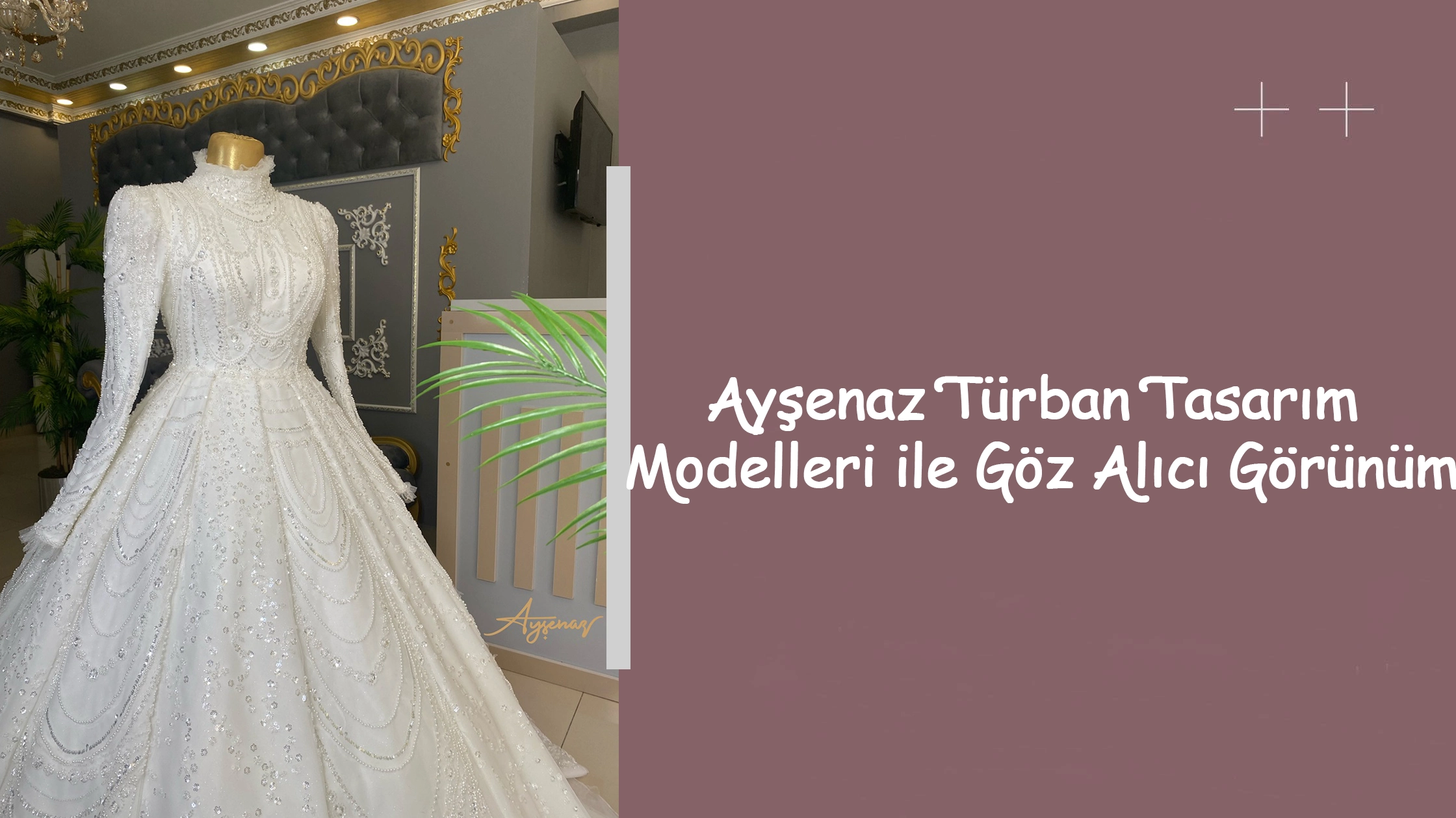 Ayşenaz Türban Tasarım Modelleri ile Göz Alıcı Görünüm