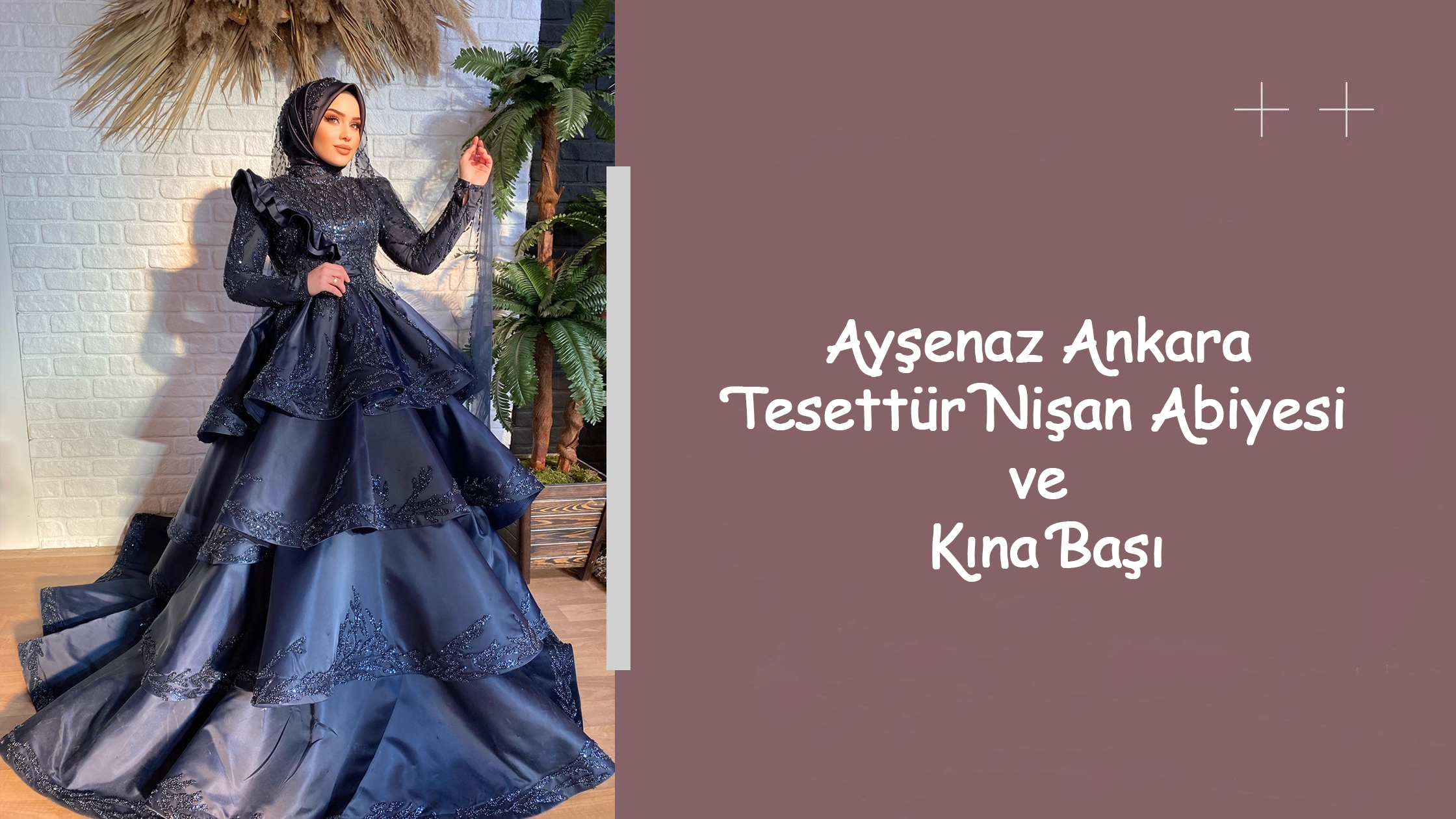 Ayşenaz Ankara Tesettür Nişan Abiyesi ve Kına Başı