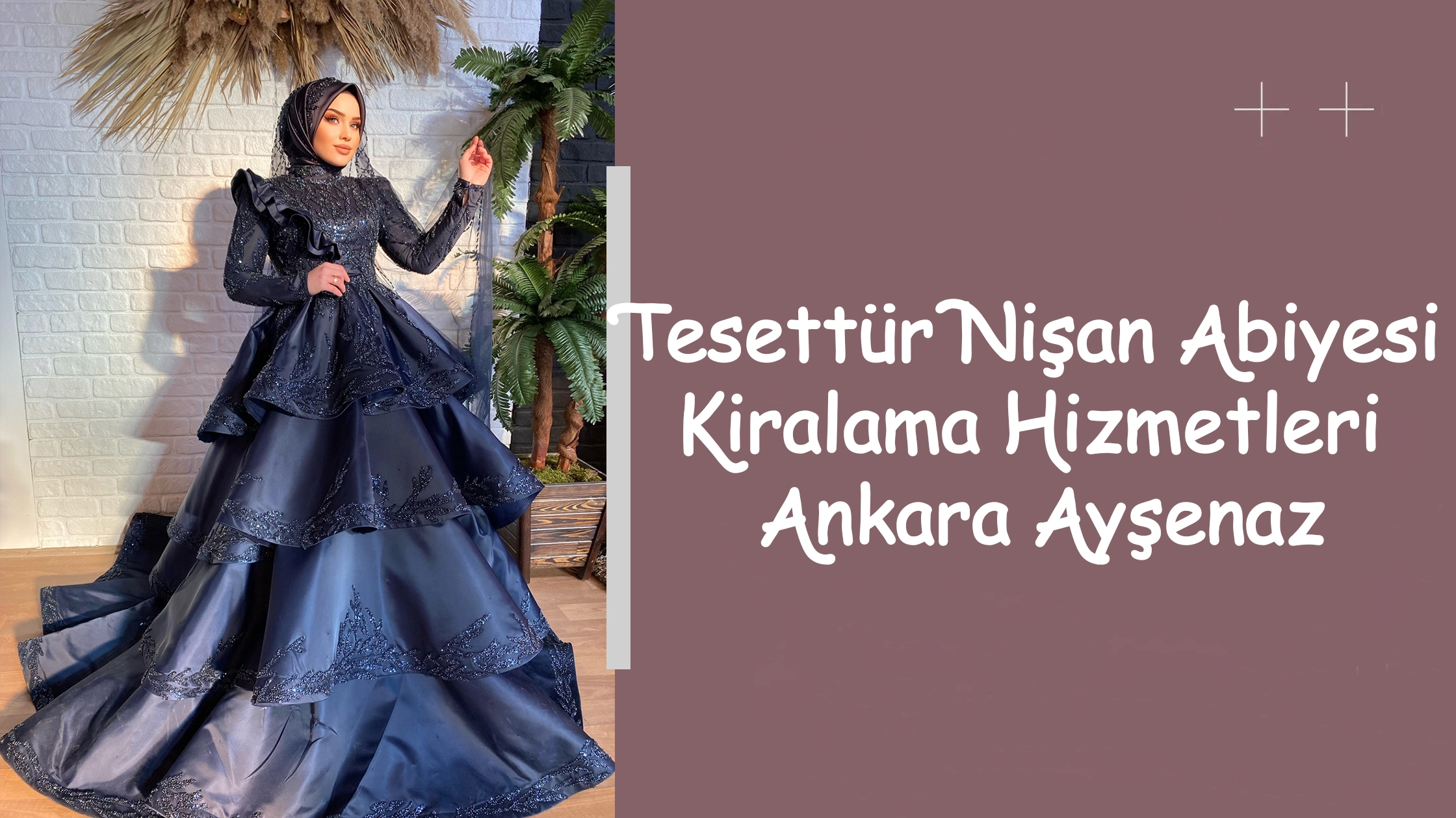 Tesettür Nişan Abiyesi Kiralama Hizmetleri Ankara Ayşenaz