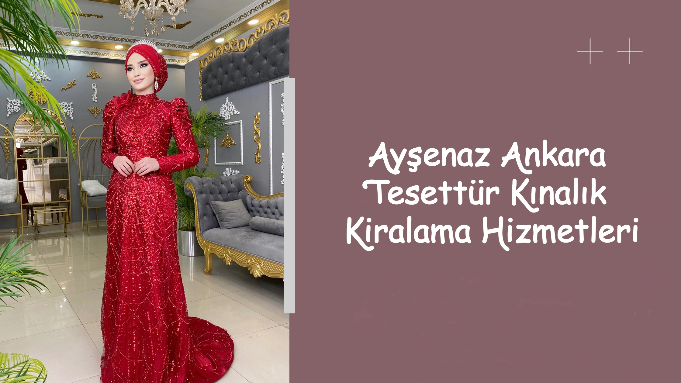 Ayşenaz Ankara Tesettür Kınalık Kiralama Hizmetleri