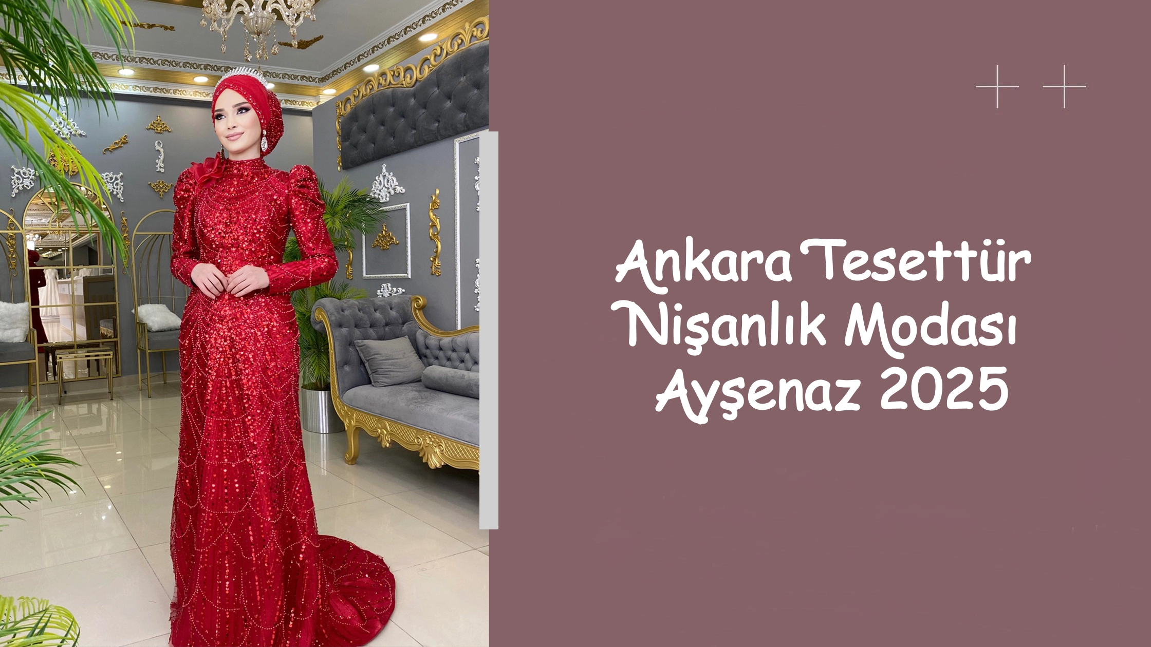 Ankara Tesettür Nişanlık Modası Ayşenaz 2025
