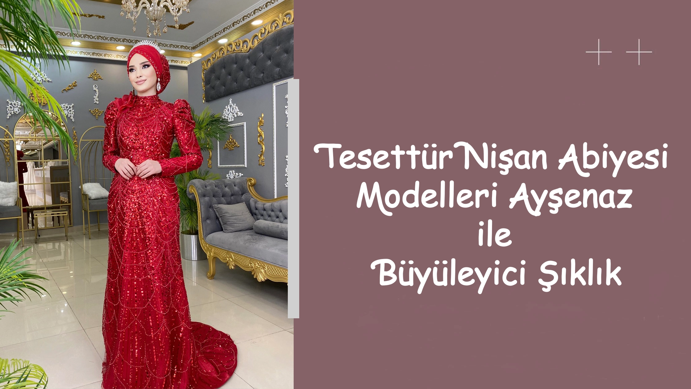 Tesettür Nişan Abiyesi Modelleri Ayşenaz ile Büyüleyici Şıklık