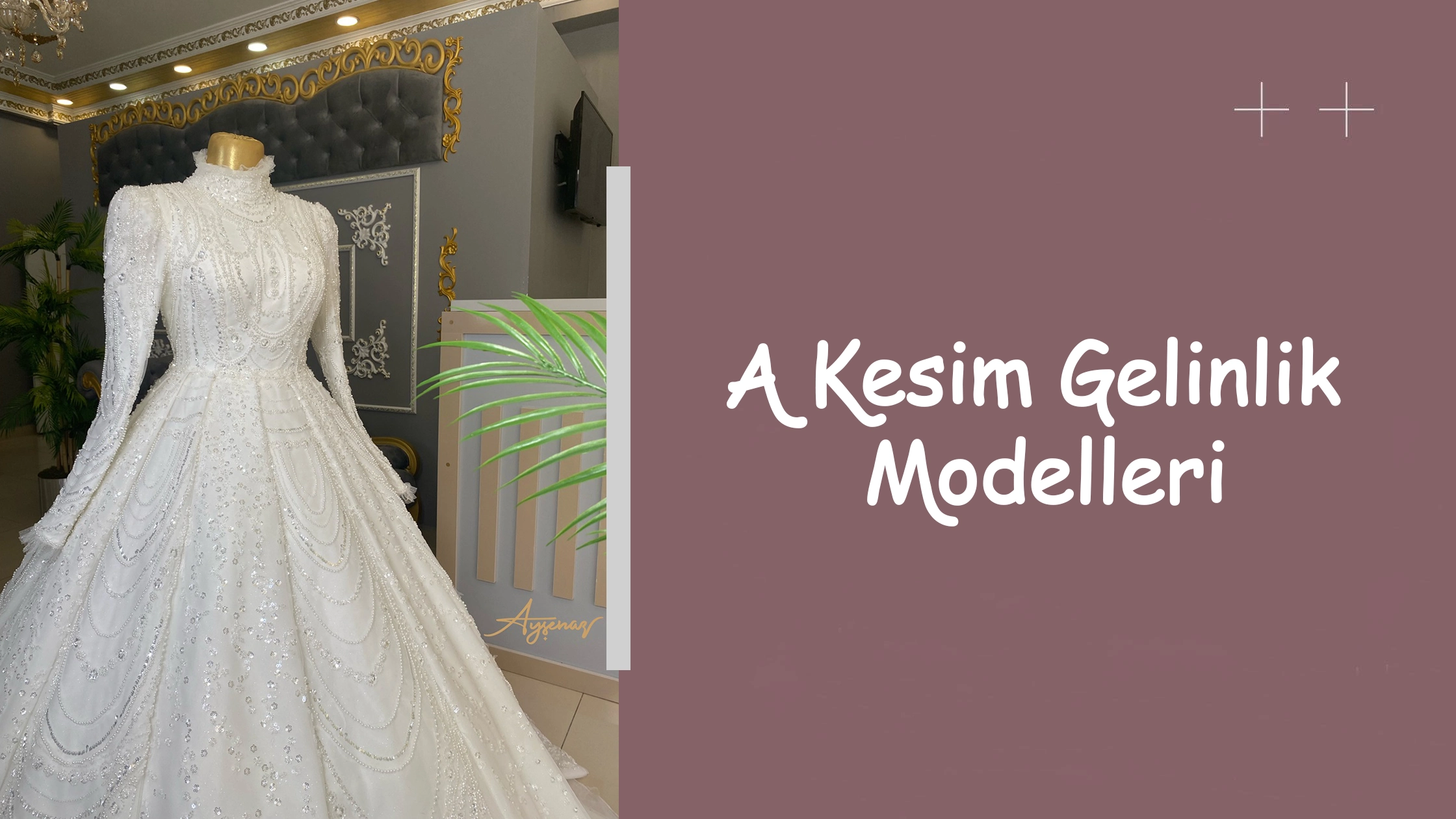 A Kesim Gelinlik Modelleri