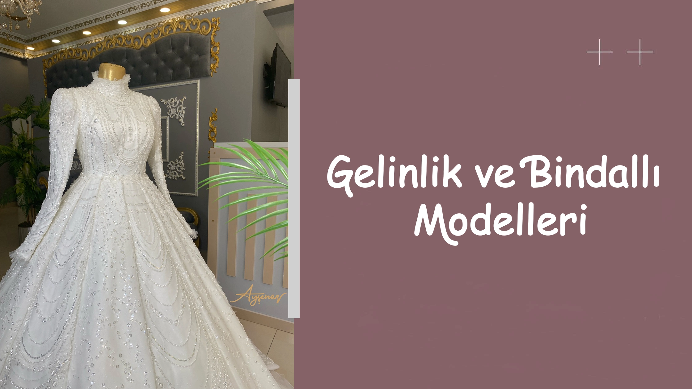 Gelinlik ve Bindallı Modelleri