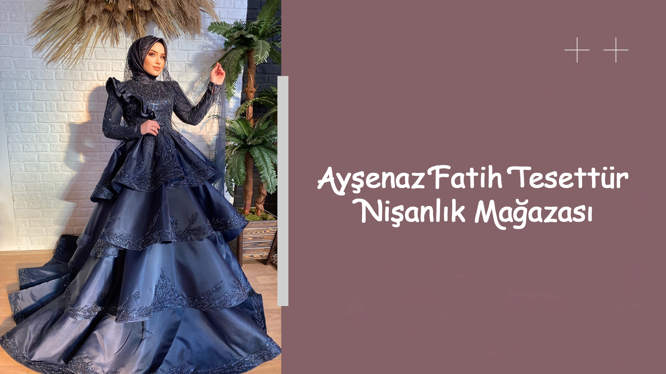 Ayşenaz Fatih Tesettür Nişanlık Mağazası
