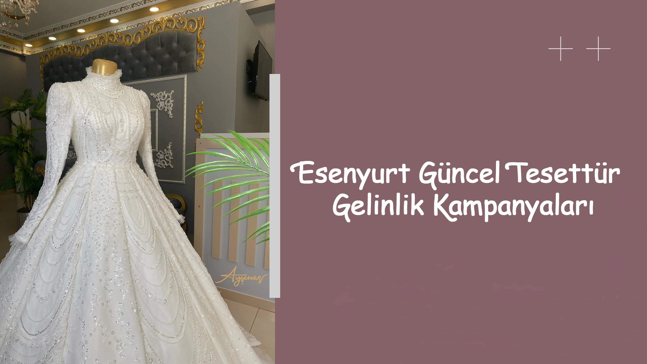 Esenyurt Güncel Tesettür Gelinlik Kampanyaları