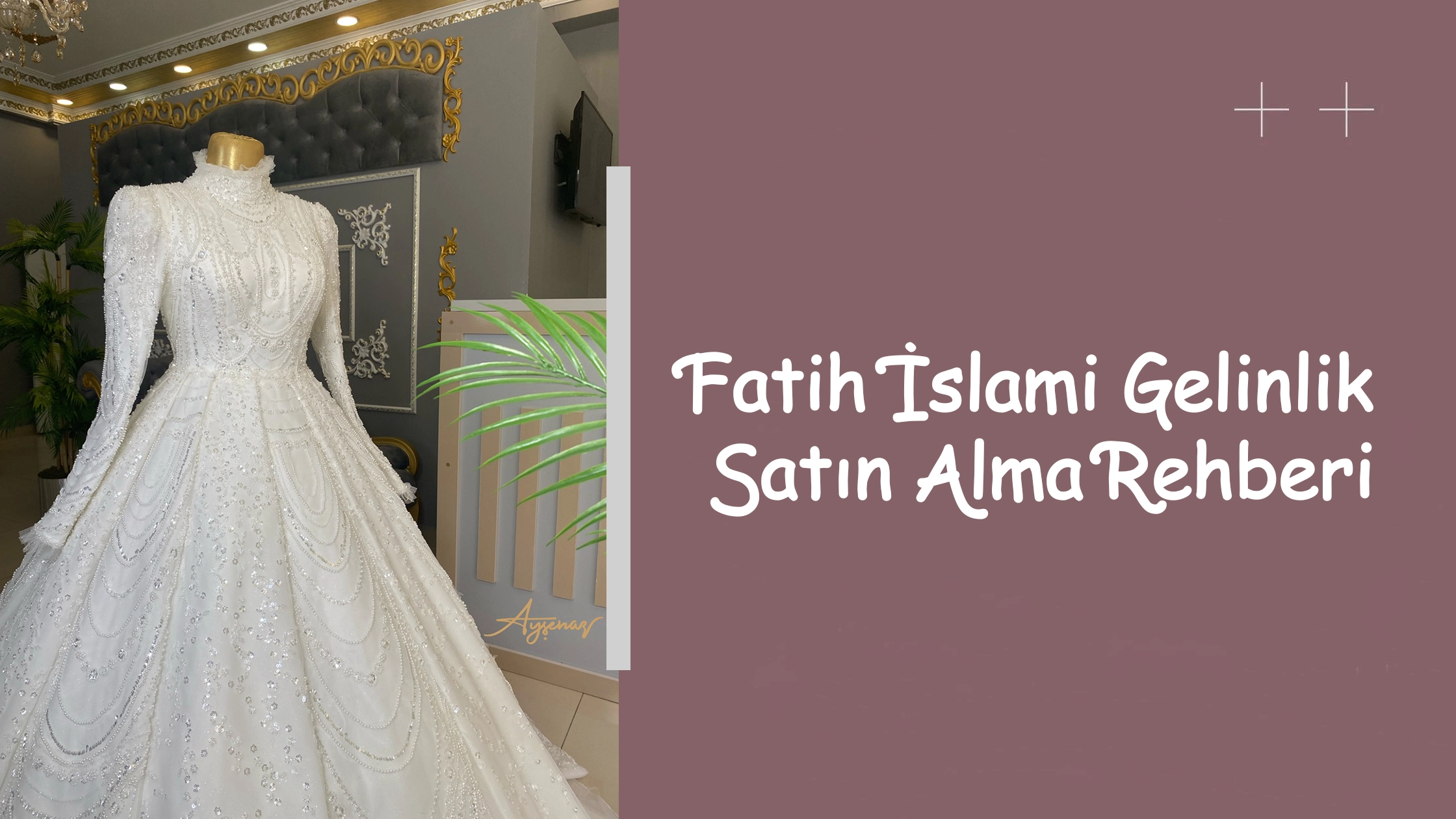 Fatih İslami Gelinlik Satın Alma Rehberi