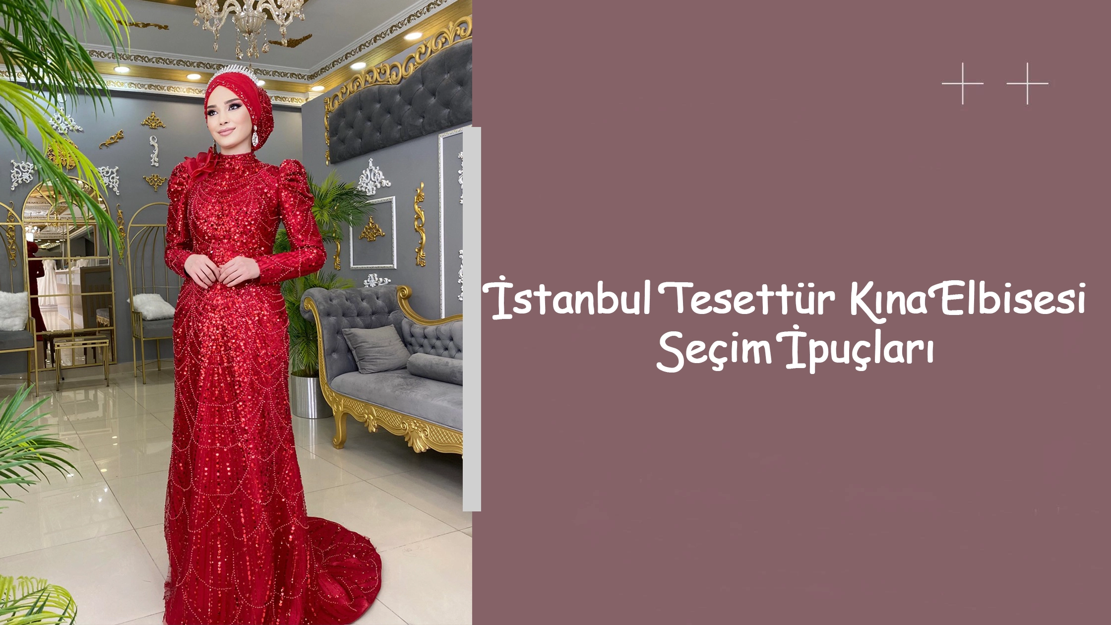 İstanbul Tesettür Kına Elbisesi Seçim İpuçları