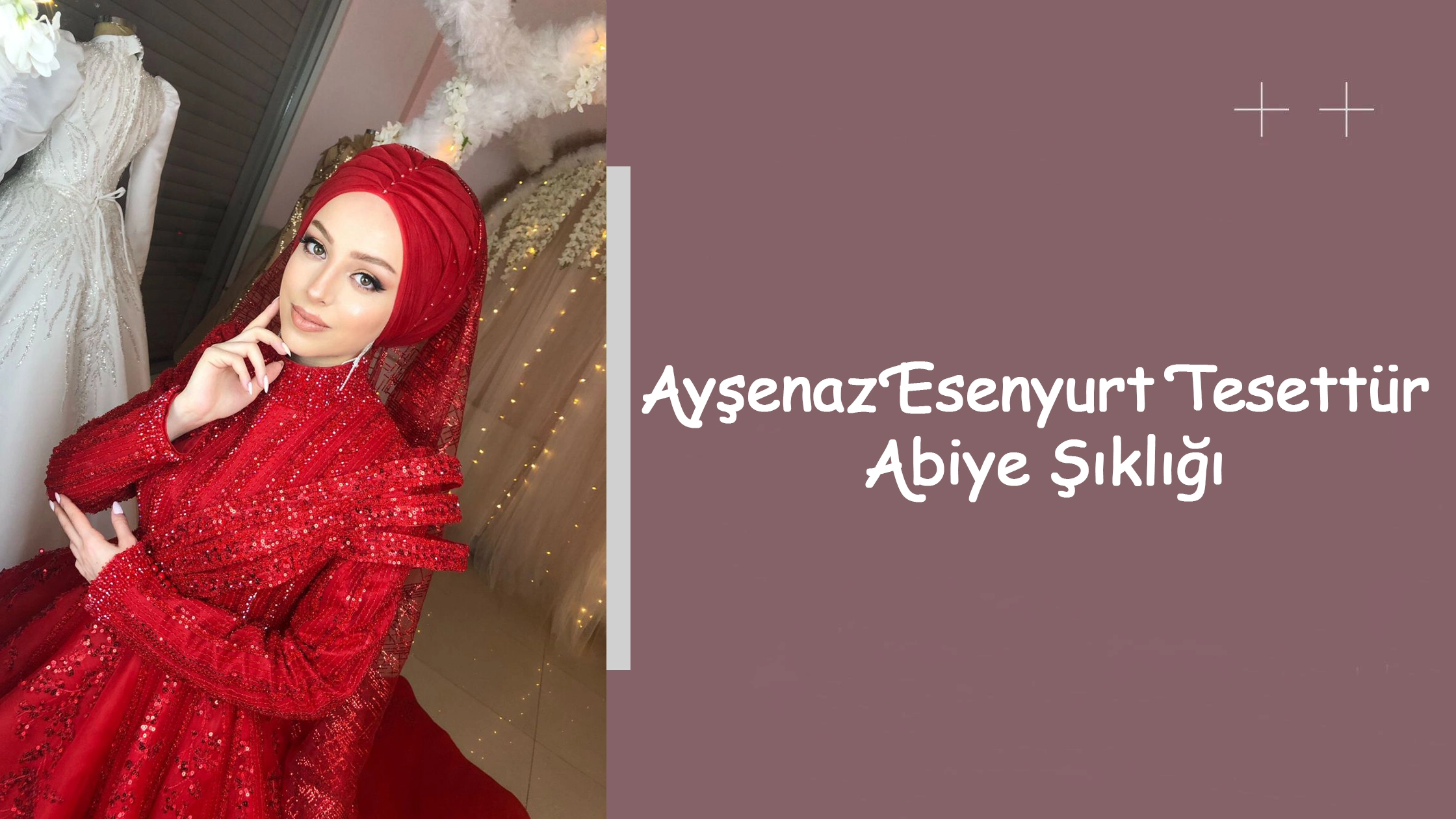 Ayşenaz Esenyurt Tesettür Abiye Şıklığı