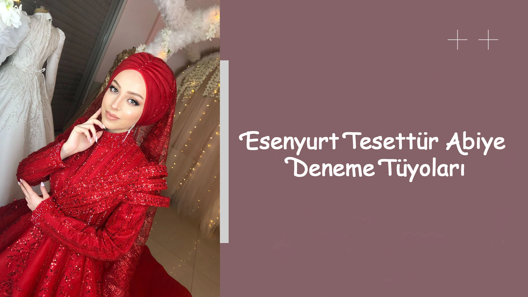 Esenyurt Tesettür Abiye Deneme Tüyoları
