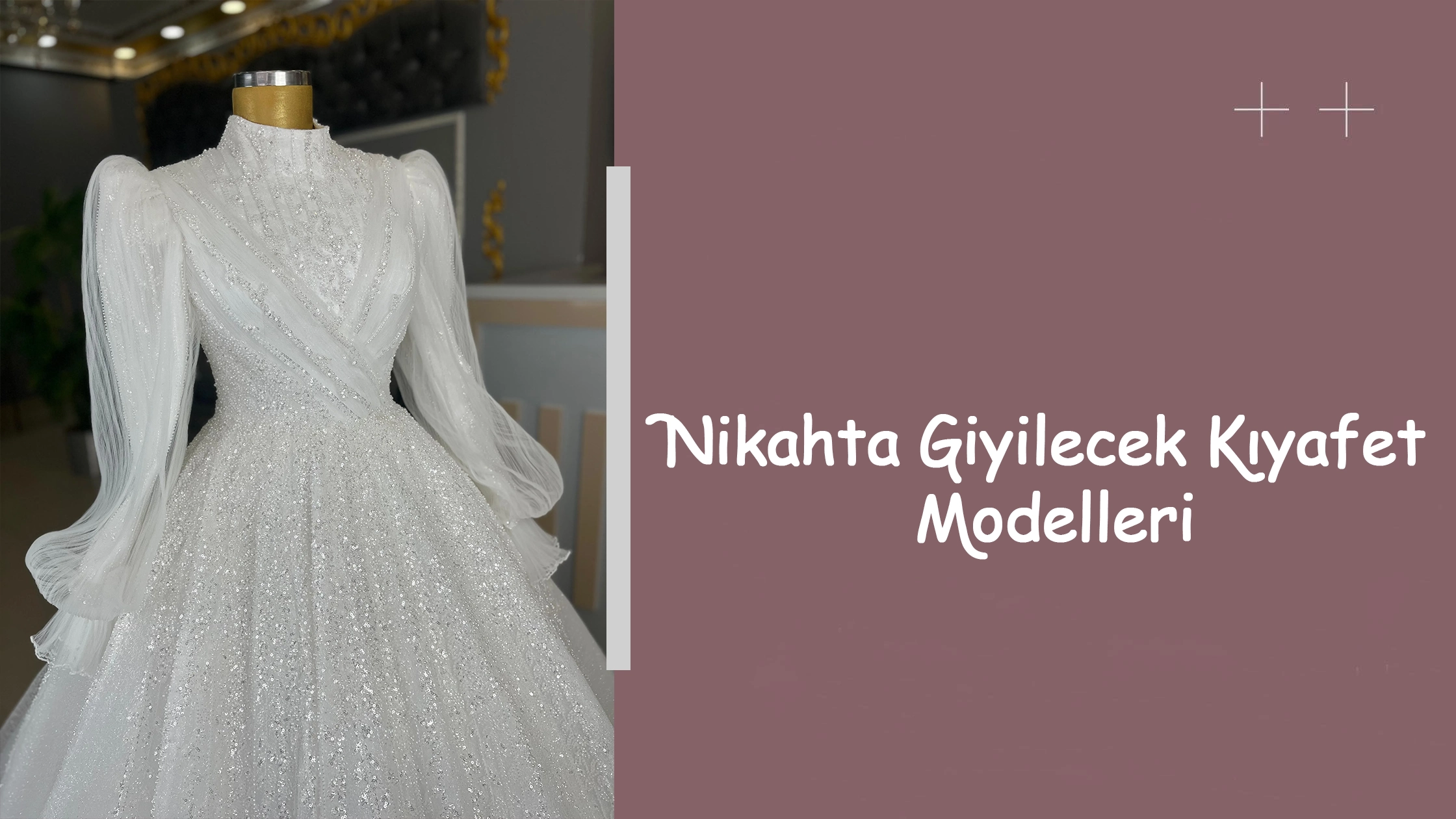 Nikahta Giyilecek Kıyafet Modelleri