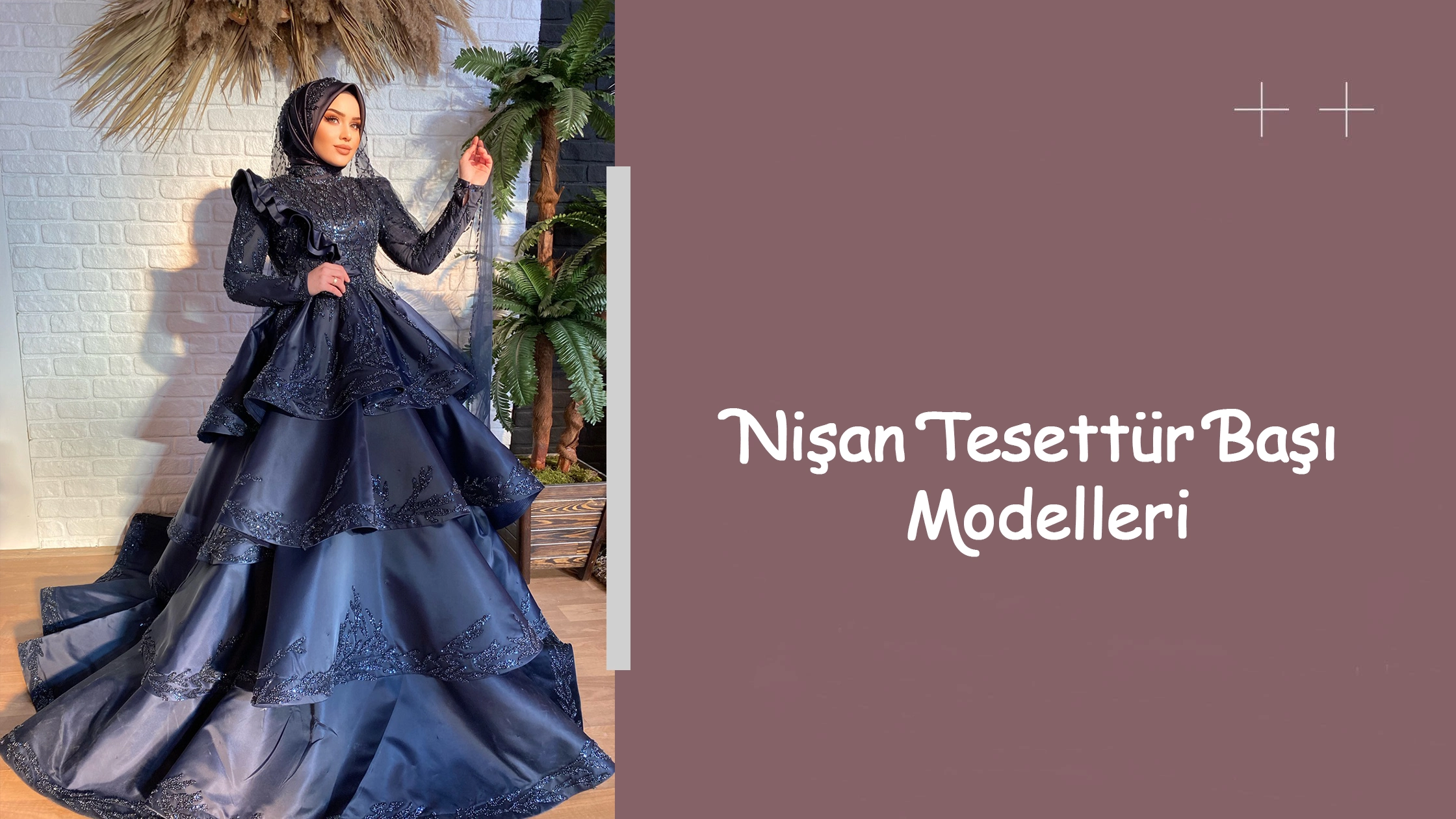 Nişan Tesettür Başı Modelleri
